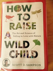 Review: How to Raise a Wild Child by Scott D> Sampson at www.LisaNalbone.com